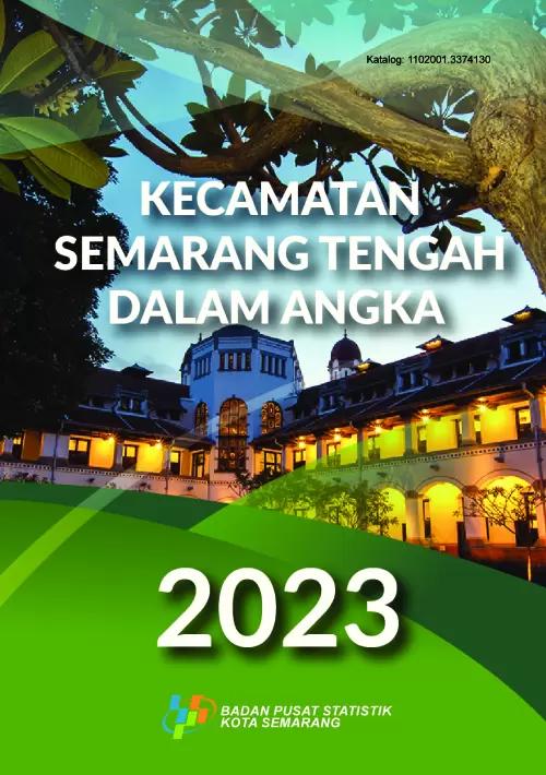 Kecamatan Semarang Tengah Dalam Angka 2023