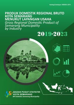 Gross Regional Domestic Product Of Semarang Municipality By Industry 2019-2023