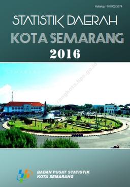 Regional Statistics Of Semarang Municipality 2016