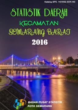 Regional Statistics Of Semarang Barat Sub District 2016