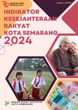 Indikator Kesejahteraan Rakyat Kota Semarang 2024