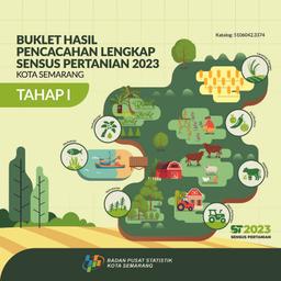 Booklet, Complete Enumeration Results Of The 2023 Census Of Agriculture - Edition 1 Semarang Municipality