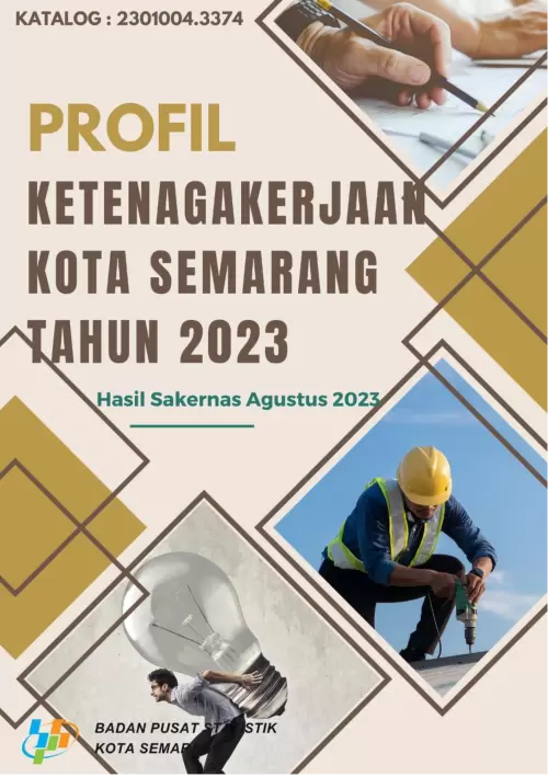 Profil Ketenagakerjaan Kota Semarang Hasil Sakernas Agustus 2023